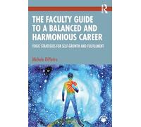 The Faculty Guide to a Balanced and Harmonious Career
