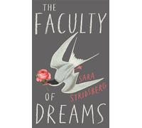 The Faculty of Dreams: Longlisted for the Man Booker International Prize 2019