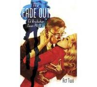 The Fade Out Volume 2 by Ed Brubaker Sean Phillips, Ed Brubaker, Elizabeth Breitweiser (Auteur)