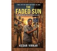 The Faded Sun: A Gripping Retired Detective Mystery