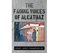 The Fading Voices of Alcatraz