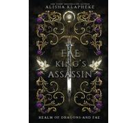 The Fae King's Assassin: Realm of Dragons and Fae