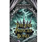 The Fae Prince's Bond: A Spicy Slow-Burn Romantasy
