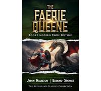 The Faerie Queene Book 1: Modern Prose Edition