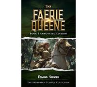 The Faerie Queene Book 3: Annotated Edition