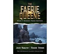 The Faerie Queene Book 5: Modern Prose Edition