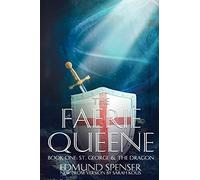 The Faerie Queene Book One: St George and the Dragon: New Prose Version