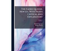 The Faerie Queene. New ed., With Notes Critical and Explanatory
