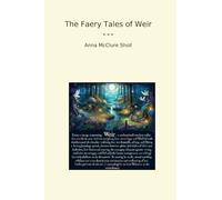 The Faery Tales of Weir (Classic Books)