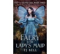 The Faery & the Lady's Maid