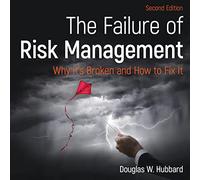 The Failure of Risk Management: Why It's Broken and How to Fix It 2nd Edition