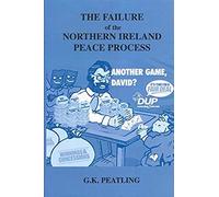 The Failure Of The Northern Ireland Peace Process