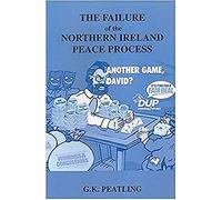 The Failure Of The Northern Ireland Peace Process