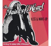 The Faint of Heart - Kiss & Make-Up