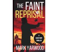 The Faint Reprisal: A gripping action thriller