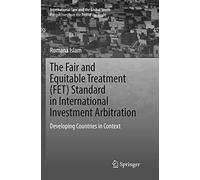 The Fair And Equitable Treatment (Fet) Standard In International Investment Arbitration