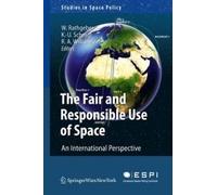 The Fair And Responsible Use Of Space