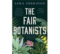 The Fair Botanists by Sara Sheridan Sara Sheridan (Auteur)