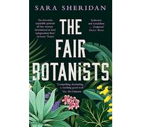 The Fair Botanists: The bewitching and fascinating Waterstones Scottish Book of the Year pick full of scandal and intrigue