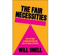 The Fair Necessities Why We Need a Fairer Britain and How to Make It Happen - Will Snell - Policy Press - ebook (ePub) - Livre