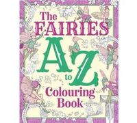 The Fairies A to Z Colouring Book