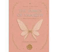 The Fairies of Amarëth: Where Fairies Bloom