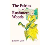 The Fairies Of Rushmere Woods