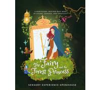 The Fairy and the Forest Princess Busy Book: Montessori-Inspired Toddler Activity Workbook for Ages 2+ | Fun & Educational Activity Book about Color, ... and Creation | 8.5 by 11 inches, 115 pages