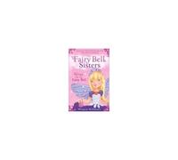 The Fairy Bell Sisters: Silver And The Fairy Ball