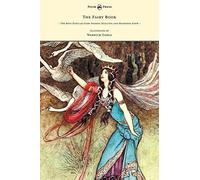 The Fairy Book - The Best Popular Fairy Stories Selected And Rendered Anew - Illustrated By Warwick Goble