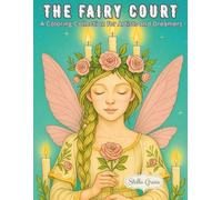 The Fairy Court: 50 Serene Fairy Portraits for Adults and Teens | Intricate Line Art Coloring Pages with Delicate Details and Luminous Beauty