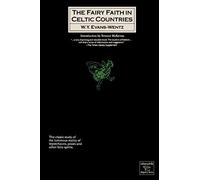 The Fairy-Faith in Celtic Countries