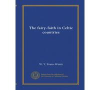 The fairy-faith in Celtic countries