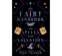 The Fairy Handbook To Spells And Salvation