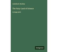 The Fairy-Land of Science: in large print