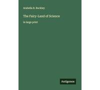 The Fairy-Land of Science: in large print