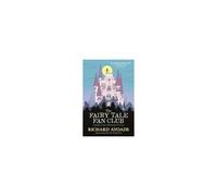 The Fairy Tale Fan Club: Legendary Letters Collected By C.C. Cecily