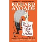The Fairy Tale Fan Club: Legendary Letters Collected By C.C. Cecily