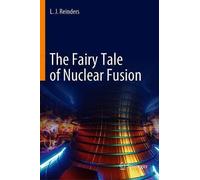 The Fairy Tale Of Nuclear Fusion