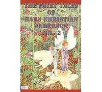 The Fairy Tales Of Hans Christian Anderson Vol. 2