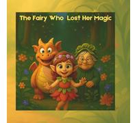 The Fairy Who Lost Her Magic