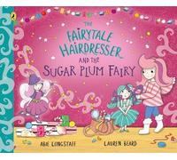 The Fairytale Hairdresser and the Sugar Plum Fairy