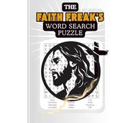 The Faith Freak's Word Search Puzzle: Fun & Inspirational Bible Puzzle Book: Engaging Christian Word Games for Teens & Adults | Strengthen Faith While ... Perfect Travel Companion | Recreational Fun!