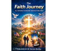 The Faith Journey: All Nations to Become Disciples for Christ