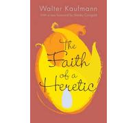 The Faith Of A Heretic