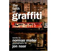 The Faith of Graffiti by Norman Mailer (29-Dec-2009) Paperback