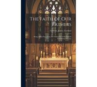 The Faith Of Our Fathers