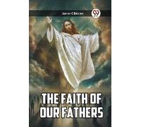 The Faith Of Our Fathers