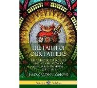 The Faith Of Our Fathers