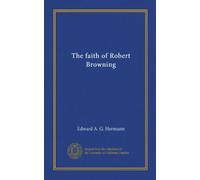 The faith of Robert Browning